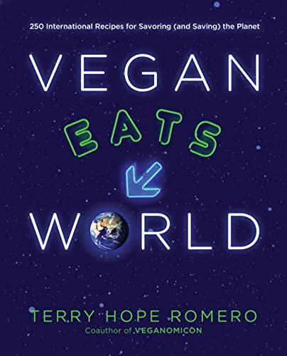 Vegan Eats World: 300 International Recipes for Savoring the Planet