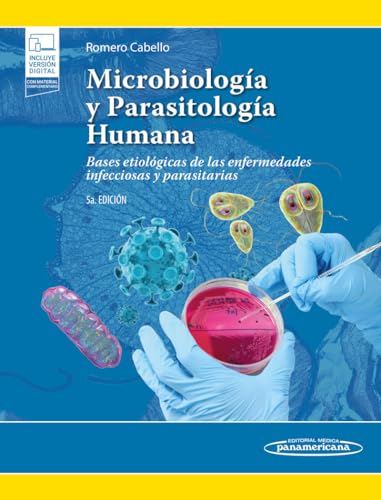 Microbiología y Parasitología Humana: Bases etiológicas de las enfermedades infecciosas y parasitaria von Editorial Médica Panamericana S.A.