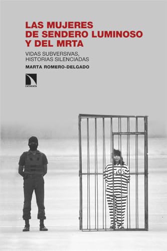 Las mujeres de Sendero Luminoso y del MRTA: Vidas subversivas, historias silenciadas (Investigación y Debate, Band 442) von Los Libros de la Catarata