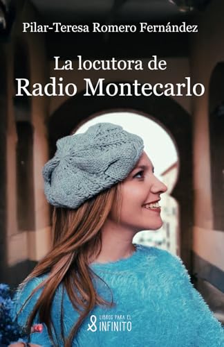 La locutora de Radio Montecarlo La locutora de Radio Montecarlo von Libros para el infinito
