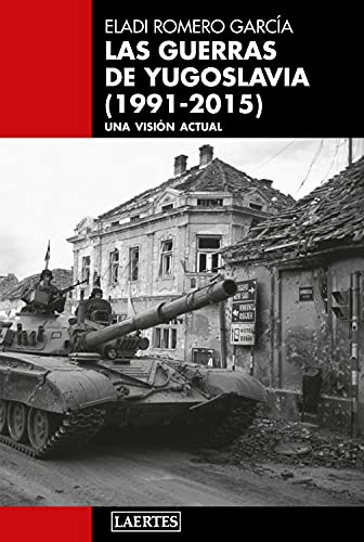 Las guerras de Yugoslavia (1991-2015): Una visión actual (Laertes, Band 134) von Laertes editorial, S.L.