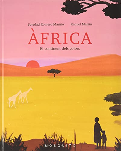 Àfrica: El continent dels colors (The Earth) von MOSQUITO BOOKS