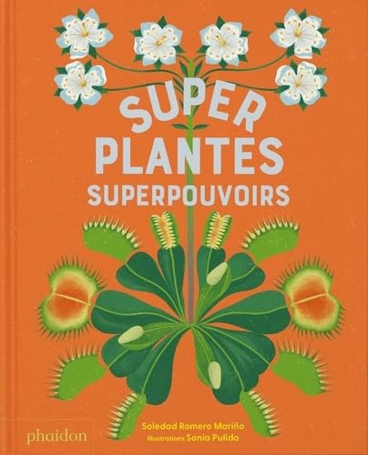 Superplantes superpouvoirs Superplantes superpouvoirs von PHAIDON FRANCE