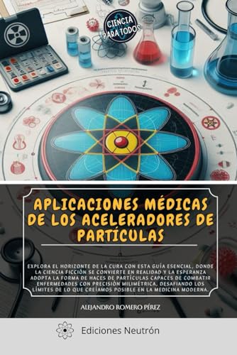 Aplicaciones Médicas De Los Aceleradores de partículas. von Independently published