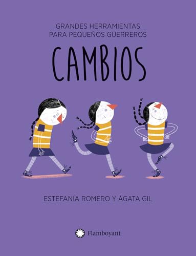 Cambios (Grandes herramientas para pequeños guerreros, Band 6) von Editorial Flamboyant, S.L.