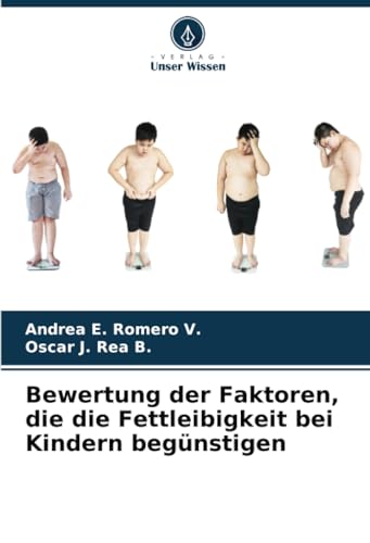 Bewertung der Faktoren, die die Fettleibigkeit bei Kindern begünstigen von Verlag Unser Wissen