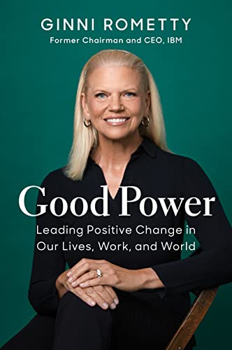 Good Power: Leading Positive Change in Our Lives, Work, and World Good Power: Leading Positive Change in Our Lives, Work, and World von Harvard Business Review Press