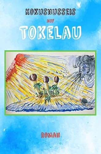 Kokosnusseis auf Tokelau: DE von epubli