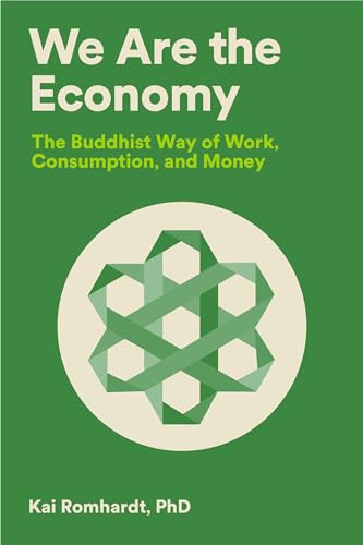 We Are the Economy: The Buddhist Way of Work, Consumption, and Money von Parallax Press