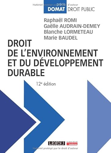 Droit de l'environnement et du développement durable: À jour des lois Économie circulaire de février 2020 et Climat et résilience d’août 2021 von LGDJ