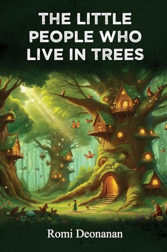 The Little People Who Live in Trees The Little People Who Live in Trees von Gotham Books