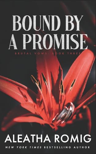 Bound By A Promise: Mafia/cartel arranged marriage (BRUTAL VOWS, Band 3)