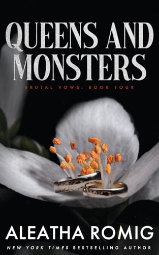 Queens and Monsters: Mafia/cartel arranged marriage stand-alone romance (BRUTAL VOWS, Band 4) von Romig Works