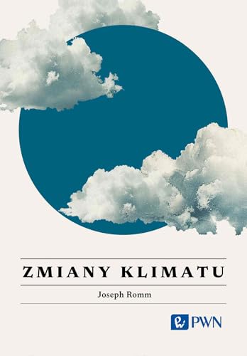 Zmiany Klimatu Wszystko, co warto wiedzieć Zmiany Klimatu Wszystko, co warto wiedzieć von Wydawnictwo Naukowe PWN