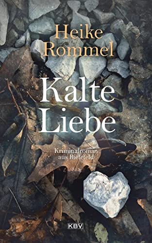 Kalte Liebe: Kriminalroman aus Bielefeld (KBV-Krimi) von KBV Verlags-und Medienges