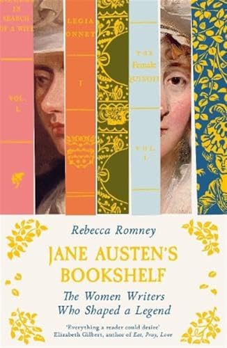 Jane Austen's Bookshelf: The women writers who shaped a legend von Bonnier Books UK
