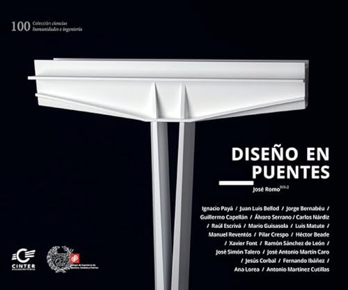 DISEÑO EN PUENTES (CIENCIAS, HUMANIDADES E INGENIERÍA, Band 100) von Cinter Divulgación Técnica, S.L.L.