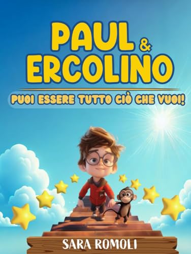Paul & Ercolino. Puoi essere tutto ciò che vuoi! (Albi illustrati) von Agenzia Pensiero Creativo