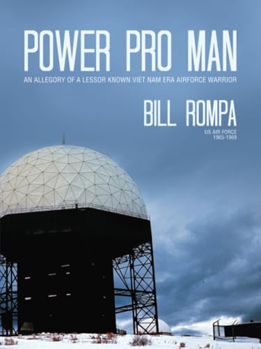 Power Pro Man: An Allegory of a Lessor Known Viet Nam Era AirForce Warrior Power Pro Man: An Allegory of a Lessor Known Viet Nam Era AirForce Warrior von LifeRich Publishing