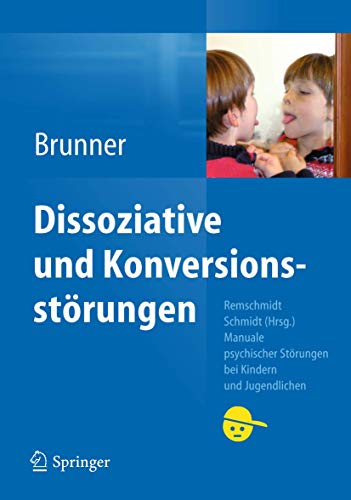 Dissoziative und Konversionsstörungen (Manuale psychischer Störungen bei Kindern und Jugendlichen)