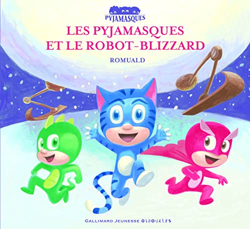 Les Pyjamasques et le robot-blizzard