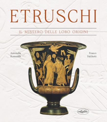 Etruschi. Il mistero delle loro origini von Idea Libri