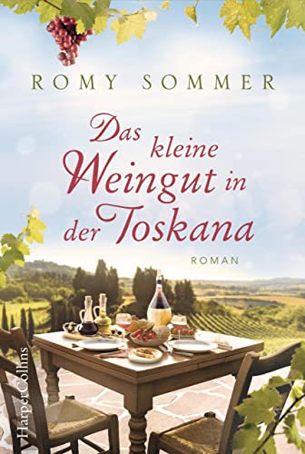 Das kleine Weingut in der Toskana: Roman