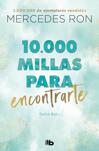 10,000 millas para encontrarte: Saga Bali 2 (Ficción, Band 2) von Ediciones B