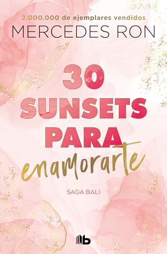 30 sunsets para enamorarte: Saga Bali 1 (Ficción, Band 1) von Ediciones B