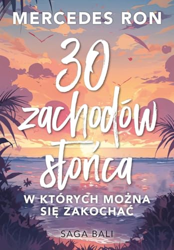 30 zachodów słońca, w których można się zakochać