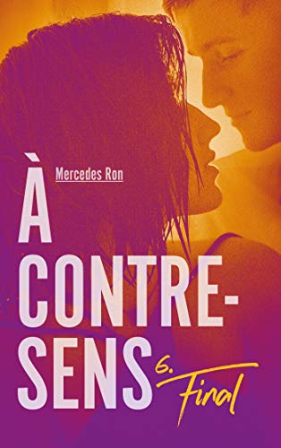 À contre-sens - Tome 6 - Final von HACHETTE ROMANS