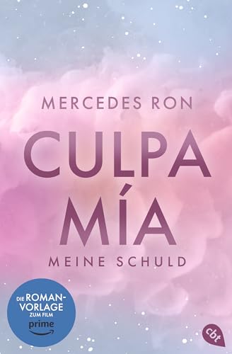 Culpa Mía – Meine Schuld: Die TikTok- und Wattpad-Sensation: eine Enemies-to-Lovers-Romance über verbotene Liebe (Die Culpa-Mía-Trilogie, Band 1) von cbt