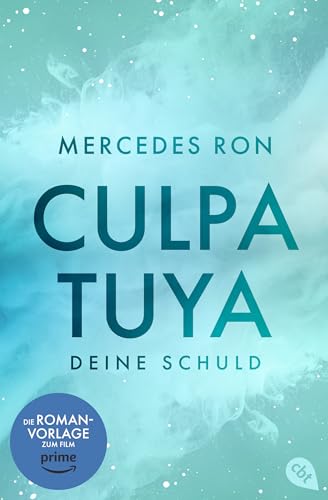 Culpa Tuya – Deine Schuld: Die TikTok- und Wattpad-Sensation: eine Enemies-to-Lovers-Romance über verbotene Liebe (Die Culpa-Mía-Trilogie, Band 2) von cbt