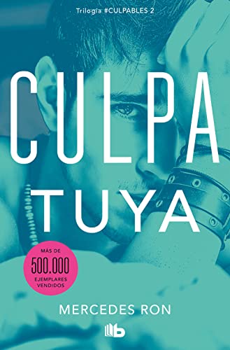 Culpa tuya/ Your Fault 2 (Edizione spagnola) (Ficción, Band 2) von B de Bolsillo (Ediciones B)