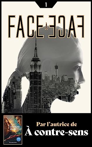 Face à face - Tome 1 - Par l'autrice de À contre-sens von HACHETTE ROMANS