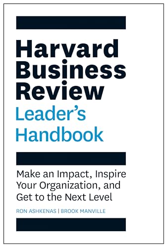 Harvard Business Review Leader's Handbook: Make an Impact, Inspire Your Organization, and Get to the Next Level (HBR Handbooks) von Harvard Business Review Press