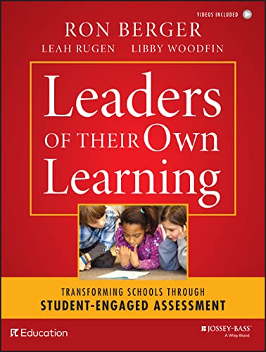 Leaders of Their Own Learning: Transforming Schools Through Student-Engaged Assessment von JOSSEY-BASS