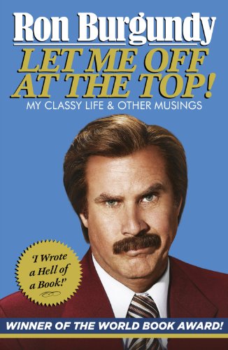 Let Me Off at the Top!: My Classy Life and Other Musings