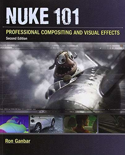 Nuke 101: Professional Compositing and Visual Effects