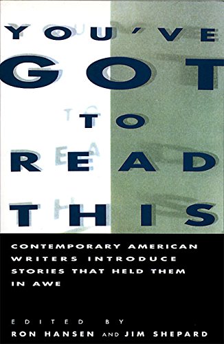 You've Got to Read This: Contemporary American Writers Introduce Stories that Held Them in Awe: America's Leading Writers Introduce Stories That Held Them in Awe von Harper Perennial