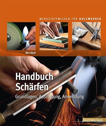 Handbuch Schärfen: Grundlagen, Ausrüstung, Anwendung von Vincentz Network GmbH & C