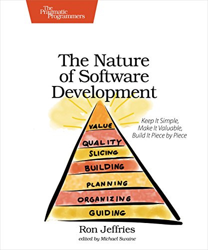 The Nature of Software Development: Keep It Simple, Make It Valuable, Build It Piece by Piece von Pragmatic Bookshelf