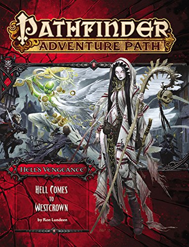 Pathfinder Adventure Path: Hell's Vengeance Part 6 - Hell Comes to Westcrown (Pathfinder Adventure Path, 6)