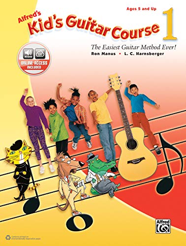 Alfred's Kid's Guitar Course 1: The Easiest Guitar Method Ever!: The Easiest Guitar Method Ever!, Book & Online Audio von Alfred Music