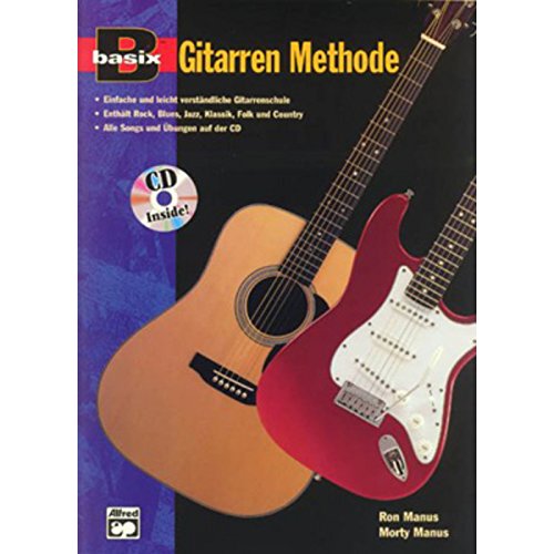 Basix Gitarren Methode (Buch & CD): Einfache und leicht verständliche Gitarrenschule