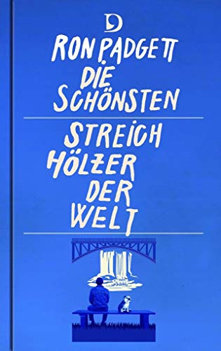 Die schönsten Streichhölzer der Welt: Gedichte. Englisch – Deutsch von Dieterich'sche