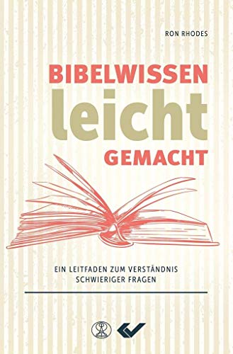 Bibelwissen leicht gemacht: Ein Leitfaden zum Verständnis schwieriger Fragen