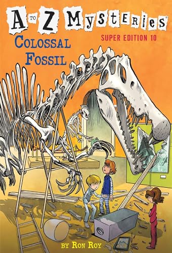 A to Z Mysteries Super Edition #10: Colossal Fossil A to Z Mysteries Super Edition #10: Colossal Fossil von Random House Books for Young Readers