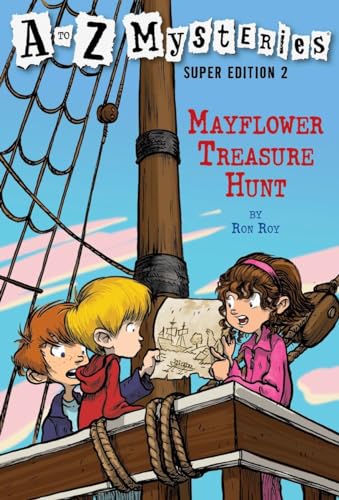 A to Z Mysteries Super Edition 2: Mayflower Treasure Hunt A to Z Mysteries Super Edition 2: Mayflower Treasure Hunt