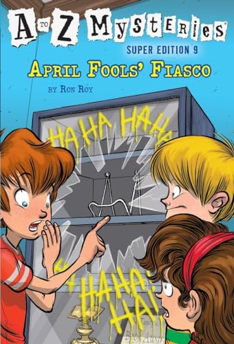 A to Z Mysteries Super Edition #9: April Fools' Fiasco A to Z Mysteries Super Edition #9: April Fools' Fiasco
